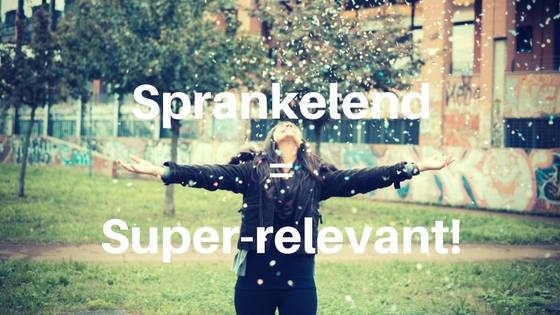 Sprankelend = super-relevant!